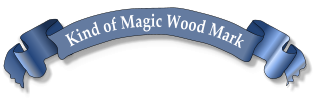 Kind of Magic Wood Mark